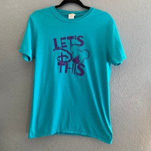 WOMENS SIZE MEDIUM DISNEY T SHIRT, LETS DO THIS